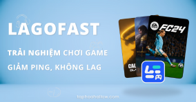 chơi game lagofast